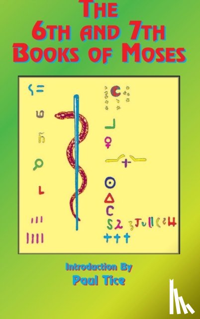 Tice, Paul - The 6th and 7th Books of Moses