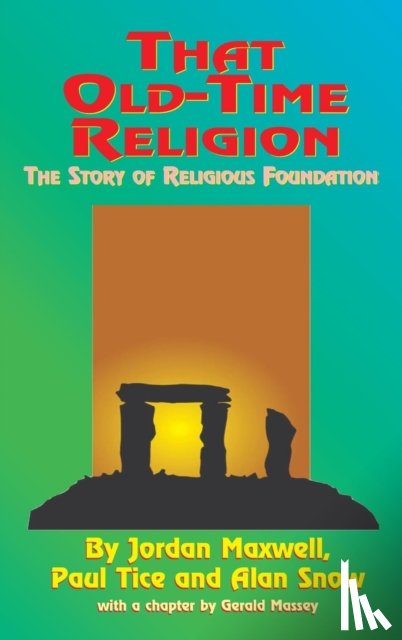Maxwell, Jordan, Tice, Paul, Snow, Alan - That Old-Time Religion