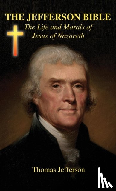 Jefferson, Thomas - The Jefferson Bible
