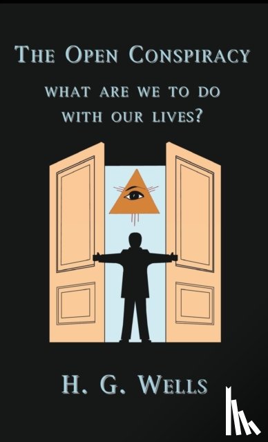 Wells, H G - The Open Conspiracy
