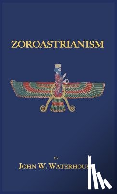 Waterhouse, John W - Zoroastrianism