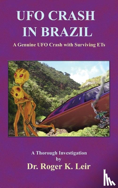 Leir, Roger K - UFO Crash in Brazil