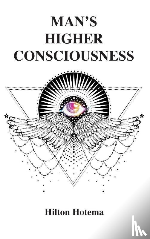 Hotema, Hilton - Man's Higher Consciousness
