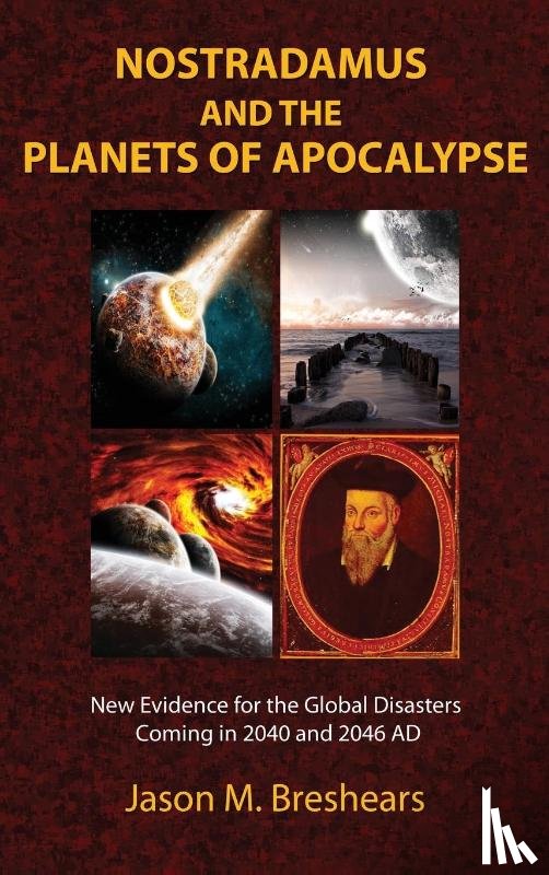 Breshears, Jason M. - Nostradamus and the Planets of Apocalypse