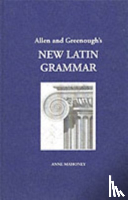 Allen, J. H., Greenough, J. B. - Allen and Greenough's New Latin Grammar