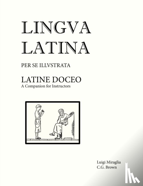 Brown, Christopher G., Miraglia, Luigi - Lingua Latina - Latine Doceo