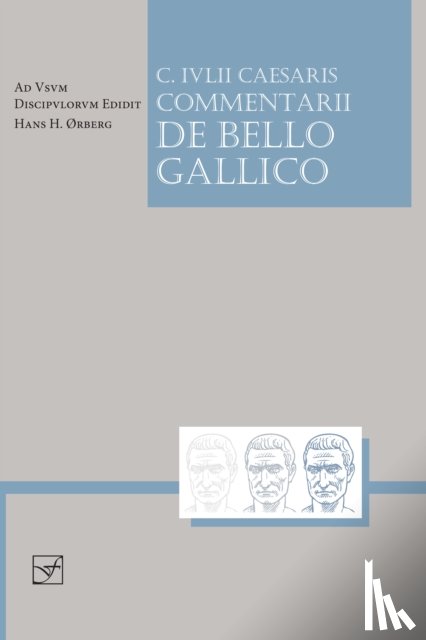 Caesar - Lingua Latina - Caesaris Commentarii de Bello Gallico