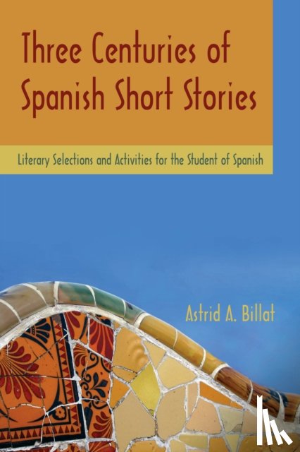 Billat, Astrid A. - Three Centuries of Spanish Short Stories
