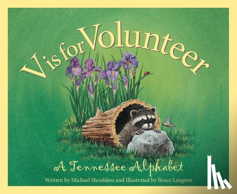 Shoulders, Michael - V is for Volunteer: A Tennessee Alphabet