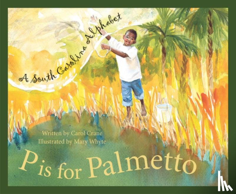 Crane, Carol - P Is for Palmetto: A South Carolina Alphabet