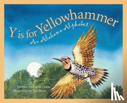 Crane, Carol - Y Is for Yellowhammer: An Alabama Alphabet