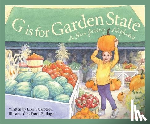 Cameron, Eileen - G Is for Garden State: A New Jersey Alphabet