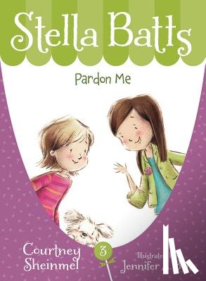 Sheinmel, Courtney - Stella Batts: Pardon Me