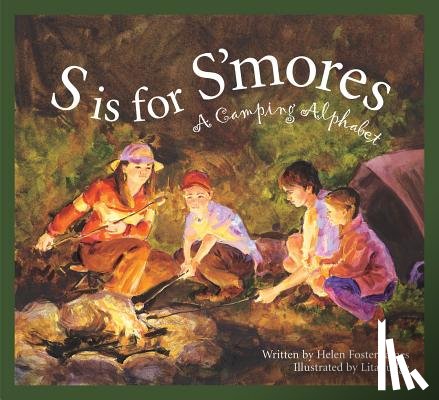 James, Helen Foster - S Is for s'Mores: A Camping Alphabet