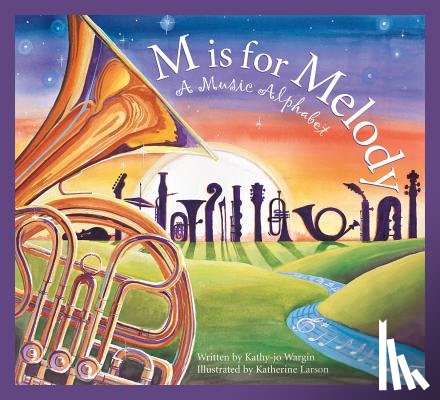 Wargin, Kathy-Jo - M Is for Melody: A Music Alphabet