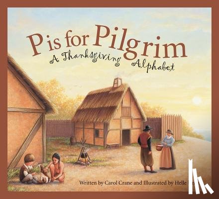 Crane, Carol - P Is for Pilgrim: A Thanksgiving Alphabet