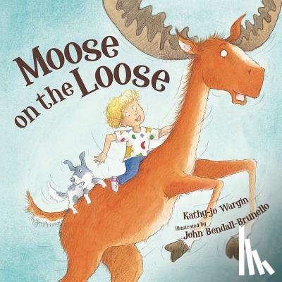Wargin, Kathy-Jo - Moose on the Loose