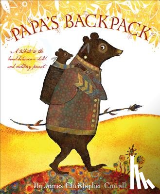 Carroll, James Christopher - Papa's Backpack