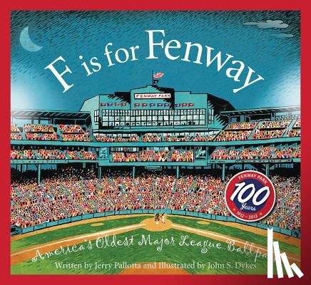 Pallotta, Jerry - F Is for Fenway: America's Oldest Major League Ballpark