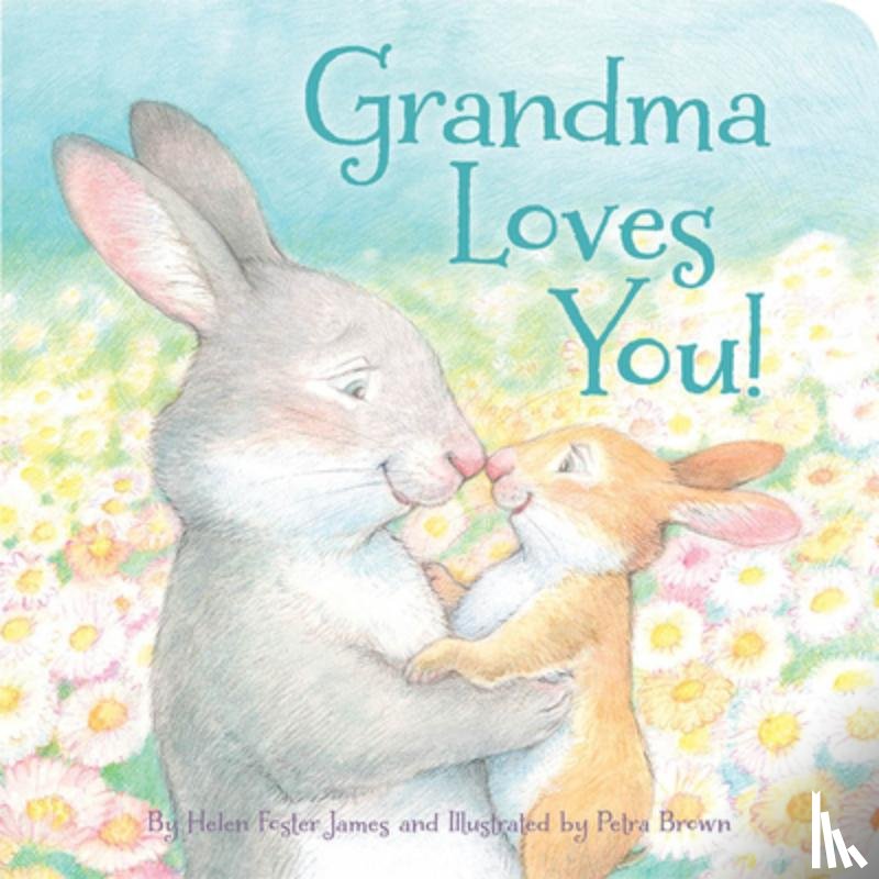 James, Helen Foster - Grandma Loves You!