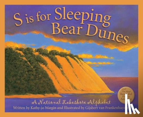 Wargin, Kathy-Jo - S Is for Sleeping Bear Dunes: A National Lakeshore Alphabet