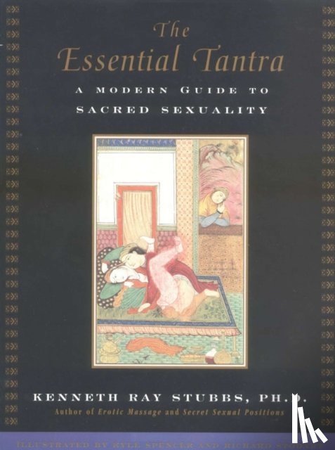 Stubbs, Kenneth Ray (Kenneth Ray Stubbs) - The Essential Tantra