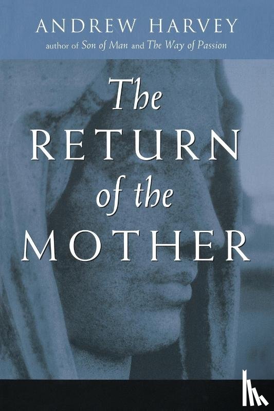 Harvey, Andrew - The Return of the Mother