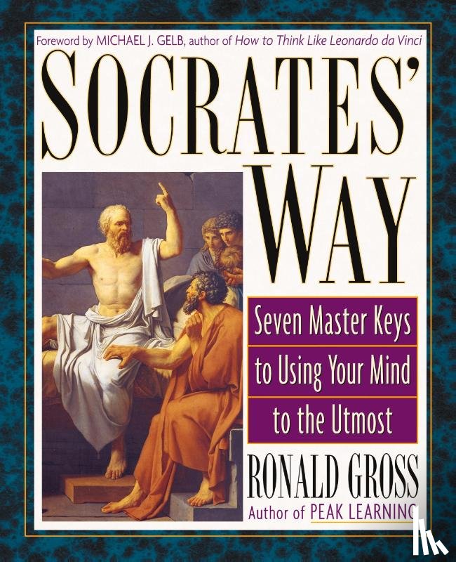 Gross, Ronald (Ronald Gross) - Socrates' Way