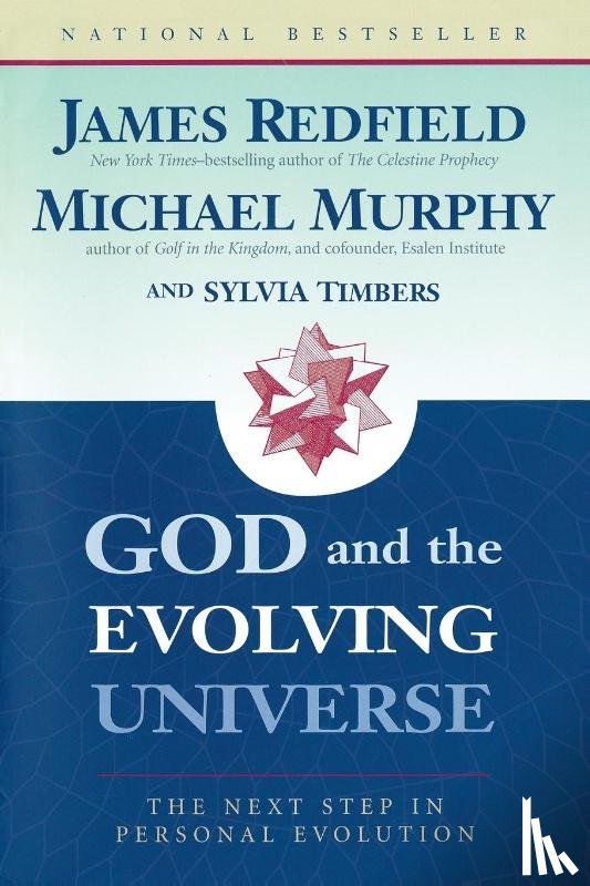 Redfield, James, Murphy, Michael, Timbers, Sylvia - God and the Evolving Universe