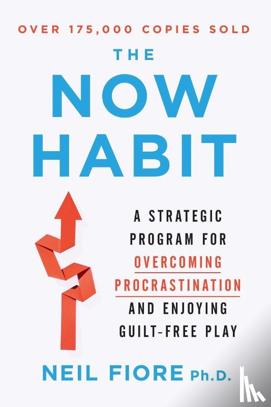 Fiore, Neil (Neil Fiore) - Now Habit