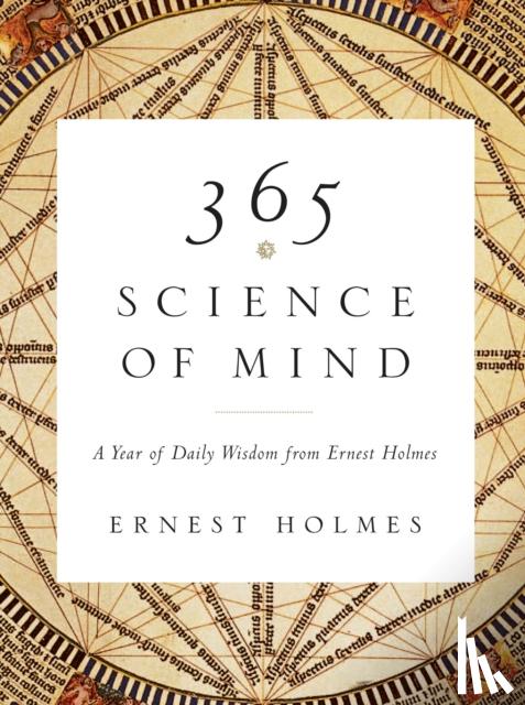 Holmes, Ernest (Ernest Holmes) - 365 Science of Mind