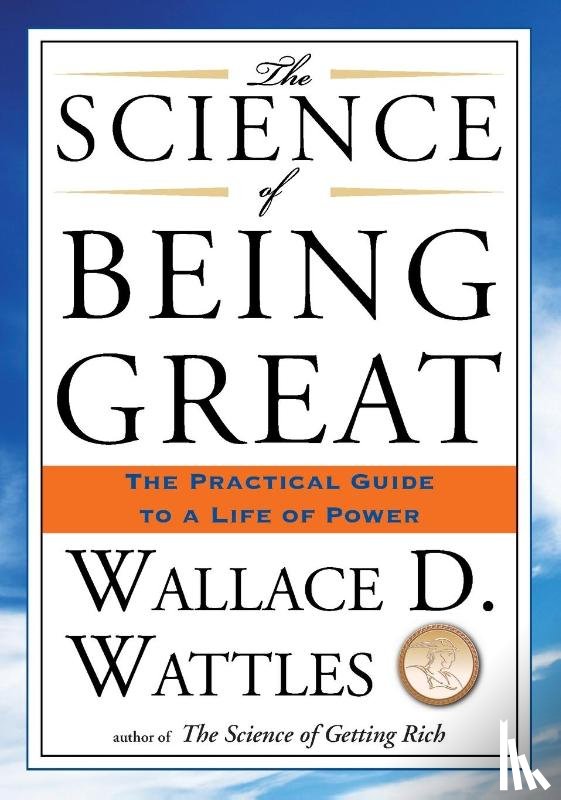 Wattles, Wallace D. - Science of Being Great
