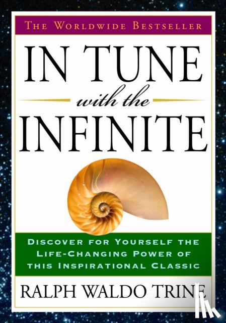 Trine, Ralph Waldo (Ralph Waldo Trine) - In Tune with the Infinite