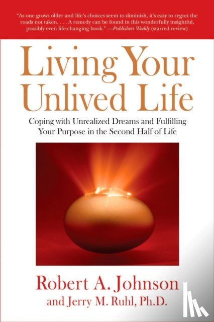 Johnson, Robert A., Ruhl, Jerry M. - Living Your Unlived Life