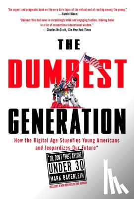 Bauerlein, Mark - DUMBEST GENERATION