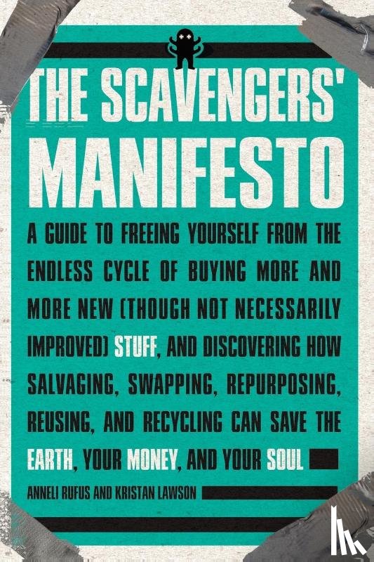 Rufus, Anneli, Lawson, Kristan - The Scavengers' Manifesto