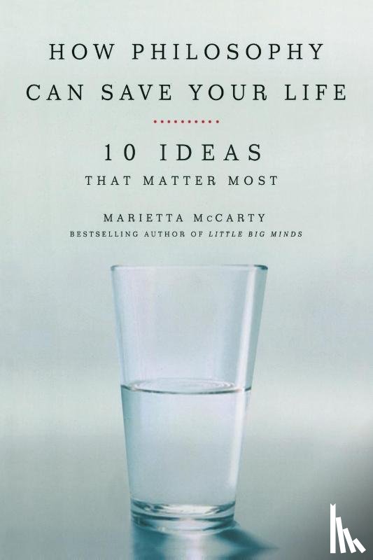 Mccarty, Marietta - How Philosophy Can Save Your Life