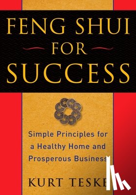 Teske, Kurt - Feng Shui for Success