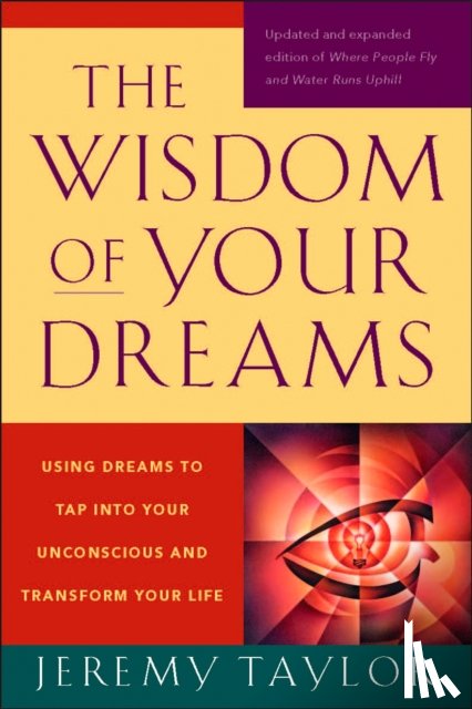 Taylor, Jeremy - The Wisdom of Your Dreams