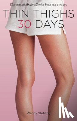 Stehling, Wendy - Thin Thighs in 30 Days