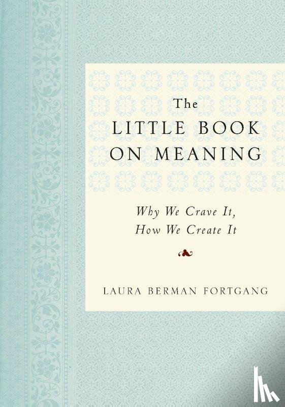 Fortgang, Laura Berman - The Little Book on Meaning