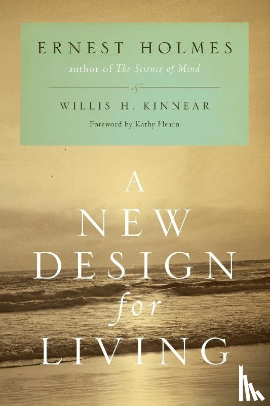 Holmes, Ernest (Ernest Holmes) - New Design for Living