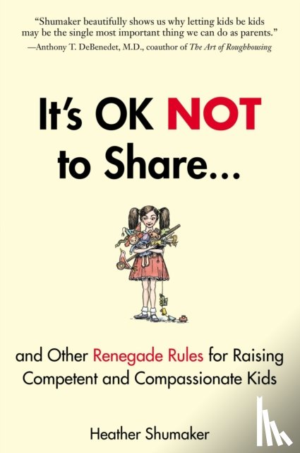 Shumaker, Heather (Heather Shumaker) - It's Ok Not to Share
