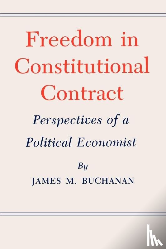 James M. Buchanan - Freedom in Constitutional Contract