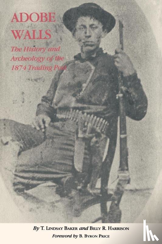 T.Lindsay Baker, Billy R. Harrison - Adobe Walls