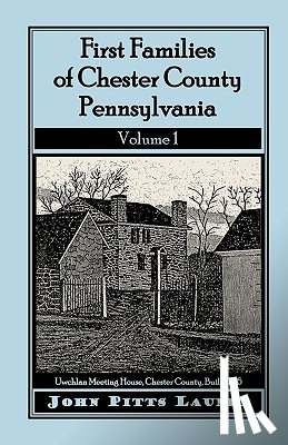 Launey, John Pitts - First Families of Chester County, Pennsylvania, Volume 1
