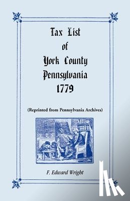 Wright, F Edward - Tax List of York County, Pennsylvania 1779