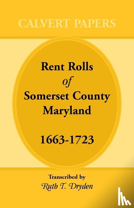 Dryden, Ruth T - Rent Rolls of Somerset County, Maryland, 1663-1723