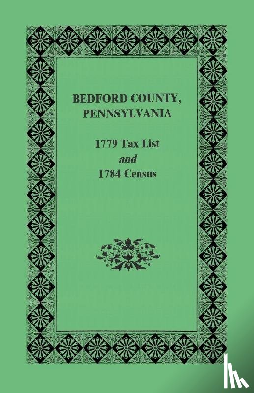 Pennsylvania Archives - Bedford County 1779 Tax List and 1784 Census