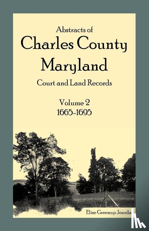 Jourdan, Elise Greenup - Abstracts of Charles County, Maryland Court and Land Records